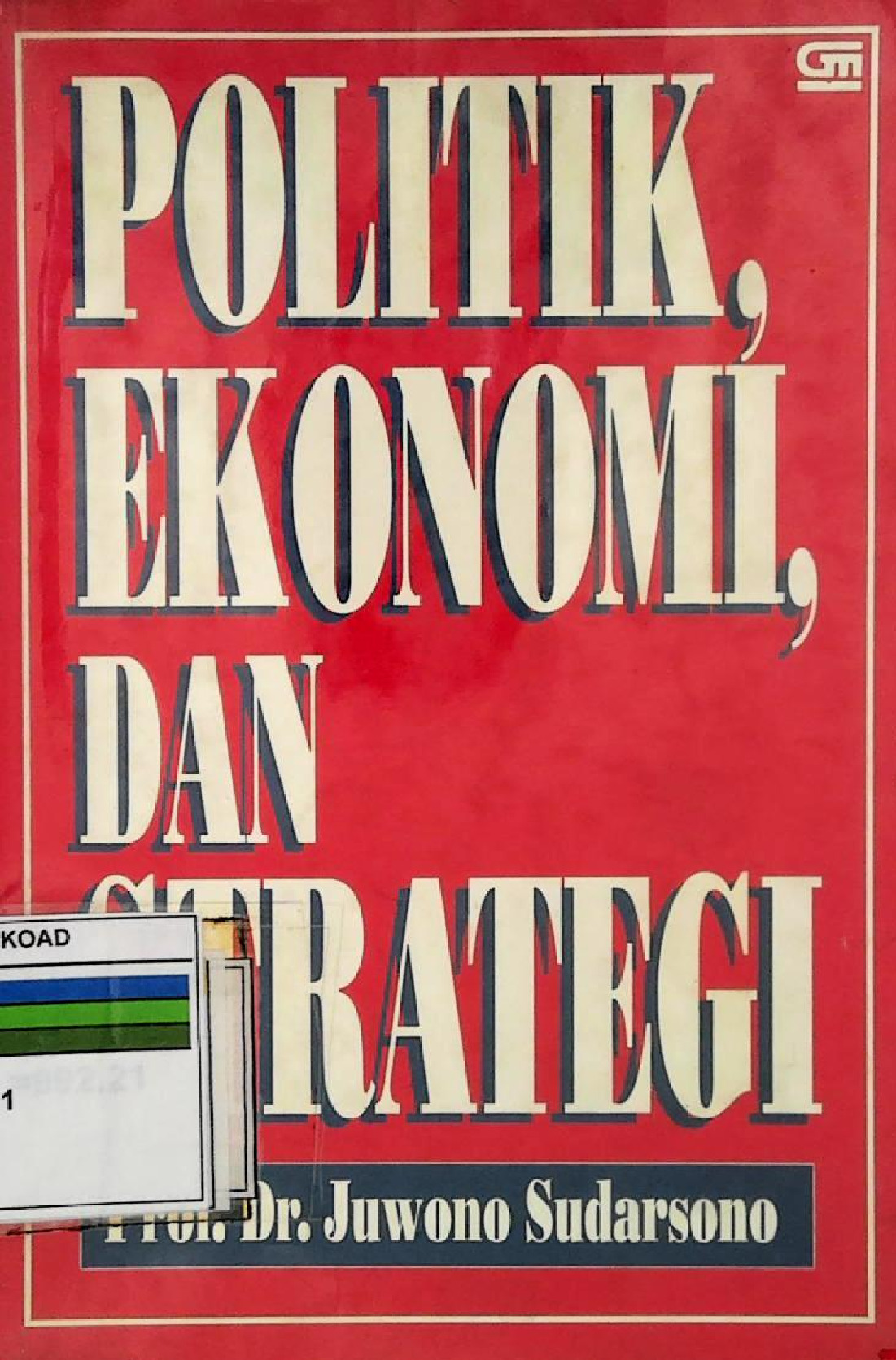 Politik, Ekonomi, Dan Strategi